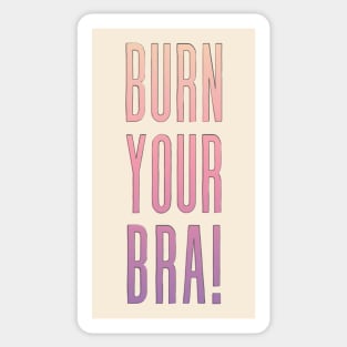 Burn Your Bra! Feminist Slogan Design Sticker